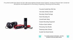 Focusrite Scarlett Solo Studio 3rd Gen USB Audio Interface Bundle for the Guitarist, Vocalist or Producer with Condenser Microph
