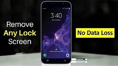 Unlock Samsung Lock Screen Pattern, Pin, Password and Fingerprint without DATA LOSS
