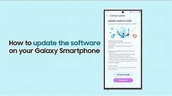 How to update the software on your Galaxy Smartphone | Samsung