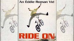 Ride On BMX Video by Eddie Roman - 1992 Full Movie