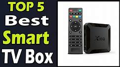 TOP 5 Best Smart TV Box Review 2024