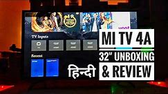 Mi TV 4A Smart LED Unboxing & Review | Mi 32 inch Smart LED TV Review | Mi TV 4A 32 inch