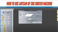 How to use Artcam software tutorial of CNC Router machine
