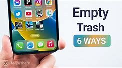 How To Empty Trash On iPhone? 6 Easy Ways