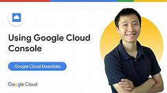 How to use the Google Cloud Console