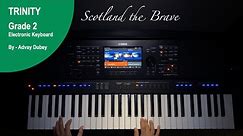 Trinity College London - Electronic Keyboard Grade 2 - Scotland the Brave - 2019- 2022