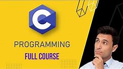 C Programming Tutorial - Full Course