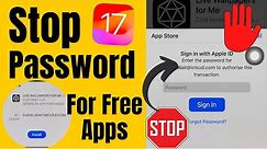 How to Stop App Store Asking For Password iOS 17, 16 on Free App Install on iPhone, iPad 2024