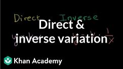 Direct and inverse variation | Rational expressions | Algebra II | Khan Academy