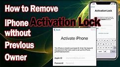 How to Remove iPhone Activation Lock without Previous Owner