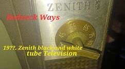19?? 10 inch Zenith black and white tube Television restoration [Redneck Ways]