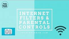 Internet Filters and Parental Controls