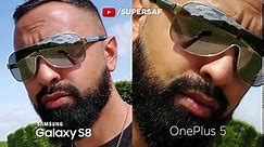 OnePlus 5 vs Galaxy S8 Camera Test Comparison
