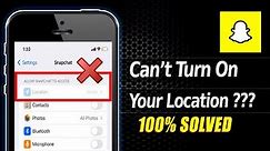 How to Turn ON Location on Snapchat iPhone | Enable Snapchat Location
