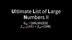 Ultimate List of Large Numbers II