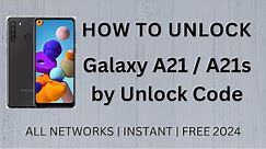 How To Unlock Samsung Galaxy A21/A21s FREE by Unlock Code Generator
