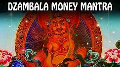 Great DZAMBALA Mantra for MONEY 💰 Business Luck money mantra