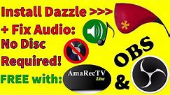 Fix Audio - No Disc Install for Dazzle DVC100 with AmaRecTV & OBS in Full Color!