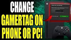 How to CHANGE XBOX GAMERTAG on Phone or PC (Easy Method!)