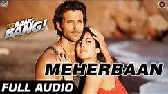 Meherbaan Full Audio | Hrithik Roshan & Katrina Kaif | Vishal Shekhar