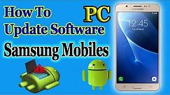 How To Software Update Samsung Mobile using PC