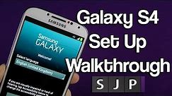 Samsung Galaxy S4 Setup Walkthrough