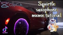 Squirtle Saxophone Meme trend - Tutorial capcut