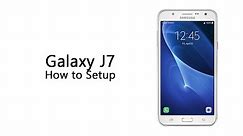 Samsung Galaxy J7 - How to Setup