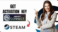 How To Get Activation Key Ubisoft Connect From Steam (Best Method)