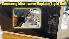 How to Change/Replace Broken Light Bulb In Samsung Microwave