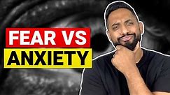 Difference Between Fear and Anxiety EXPLAINED
