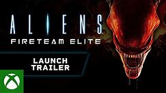 Aliens Fireteam Elite - Launch Trailer
