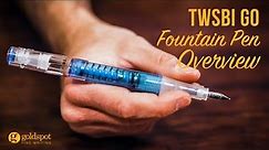 TWSBI Go Fountain Pen Overview