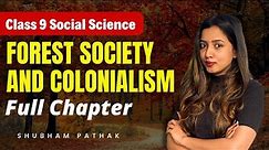 FOREST SOCIETY & COLONIALISM FULL CHAPTER | CLASS 9 HISTORY | SHUBHAM PATHAK #class9 #sst #history
