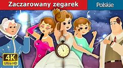 Zaczarowany zegarek | The Enchanted Watch | @PolishFairyTales