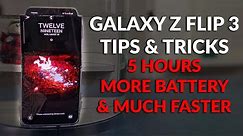 Samsung Galaxy Z Flip 3 Tips & Tricks - Longer Battery Life & Much Faster