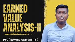 Earned Value Analysis | Project Management | PYQ | Sem8 Engineering | Mumbai University