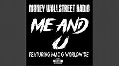 Me and U (feat. Mac G Worldwide)