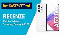Mobilní telefon Samsung Galaxy A53 5G | recenze
