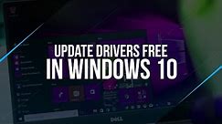 How To Update Drivers For Free in Windows 10 : Best Free Driver Updater