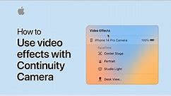 How to use video effects with Continuity Camera with iPhone on Mac | Apple Support