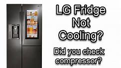 LG Refrigerator Not Cooling Or Freezing? 6 Things To Check   Service Manual