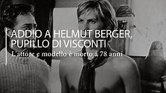 Helmut Berger, addio all'«uomo più bello del mondo», scoperto da Luchino Visconti
