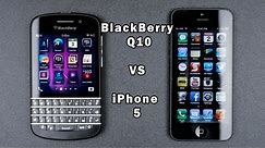 Blackberry Q10 vs IPhone 5 Full In-Depth Comparison