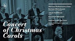 Concert of Christmas Carols 2021 (Warsaw Philharmonic Choir, Bartosz Michałowski)