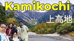 Kamikochi one of Japan's most famous scenic spots | 上高地 日本アルプス; Japan's Northern Alps Nagano