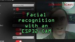 Use Facial Detection & Recognition on an ESP32 Wi-Fi Camera [Tutorial]