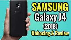 Samsung Galaxy J4 (2018) Unboxing & Review in Hindi | 3GB RAM 32GB Storage