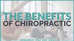 The Benefits of Chiropractic | Research That Matters