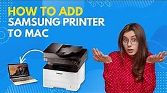 How to Add Samsung Printer to Mac? | Printer Tales
